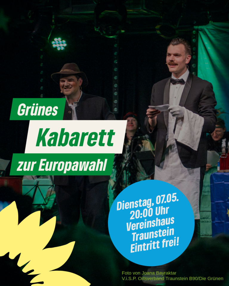 OV Traunstein lädt zum Grünem Kabarett zur Europawahl ins Vereinshaus